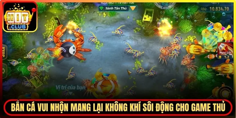 Bắn cá vui nhộn mang lại  không khí sôi động