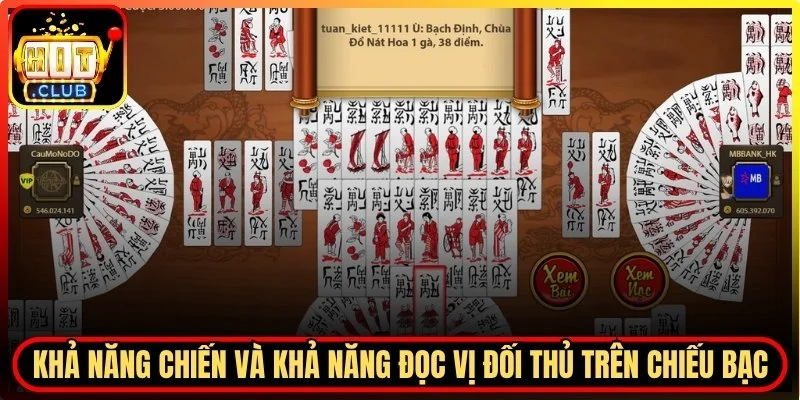 Khả năng chiến và khả năng đọc vị đối thủ trên chiếu bạc