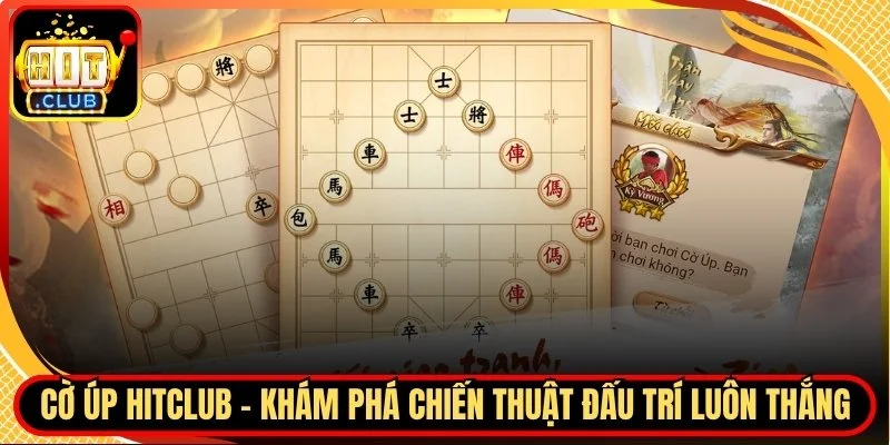 Co up hitclub kham pha chien thuat dau tri luon thang