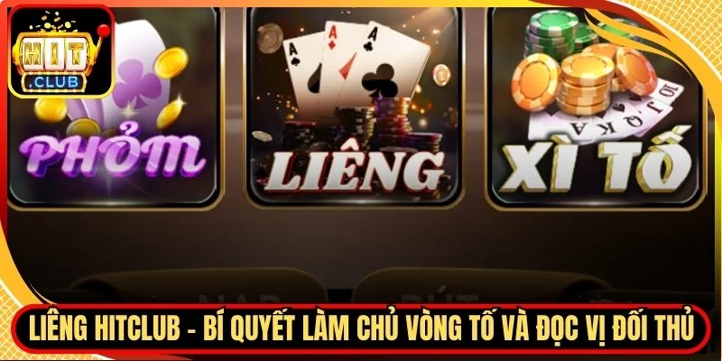 Lieng hitclub bi quyet lam chu vong to va doc vi doi thu