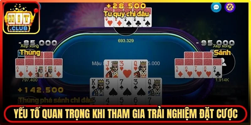 Yếu tố quan trọng khi tham gia trải nghiệm đặt cược