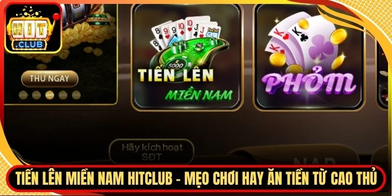 Tien len mien nam hitclub meo choi hay an tien tu cao thu