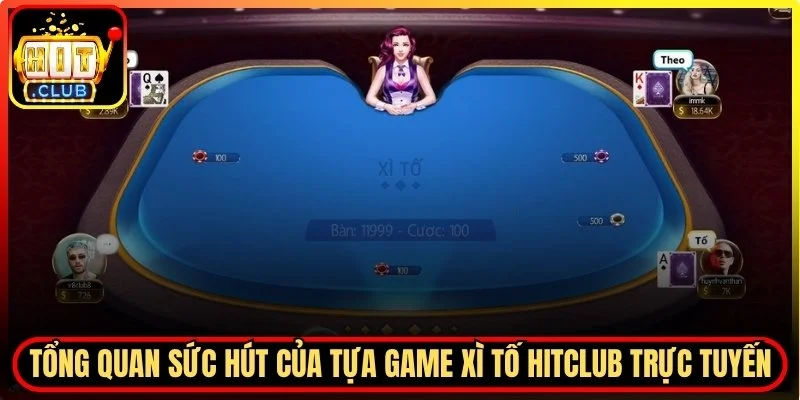 Xì Tố Hitclub - Sảnh Bài Cá Cược Đẳng Cấp Đỉnh Cao 2026