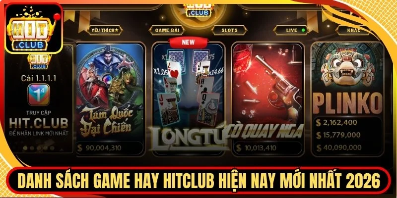 Danh sach game hay hitclub hien nay moi nhat 2026