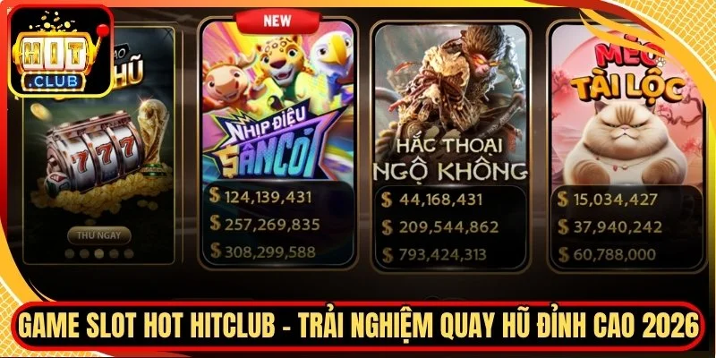 Game slot hot hitclub trai nghiem quay hu dinh cao 2026