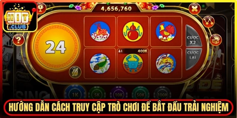 Truy cập trò chơi để bắt đầu trải nghiệm