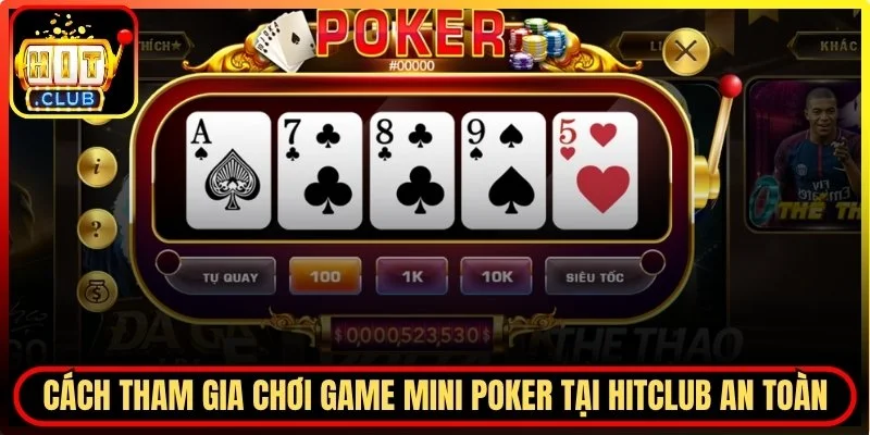 Cách tham gia Mini Poker tại Hitclub