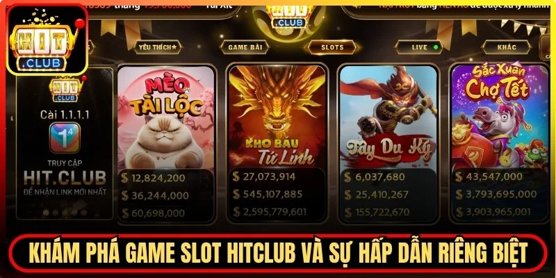Game Slot Hitclub – Không Gian Giải Trí Với Nhiều Chủ Đề Đặc Sắc