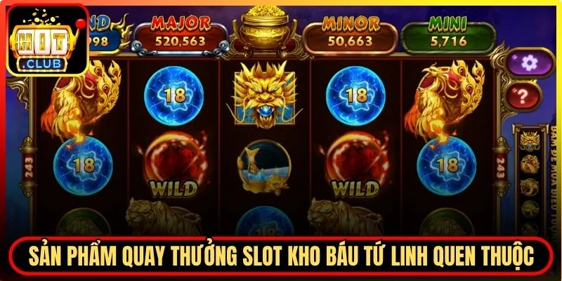 Sản phẩm quay thưởng kho báu Tứ Linh quen thuộc